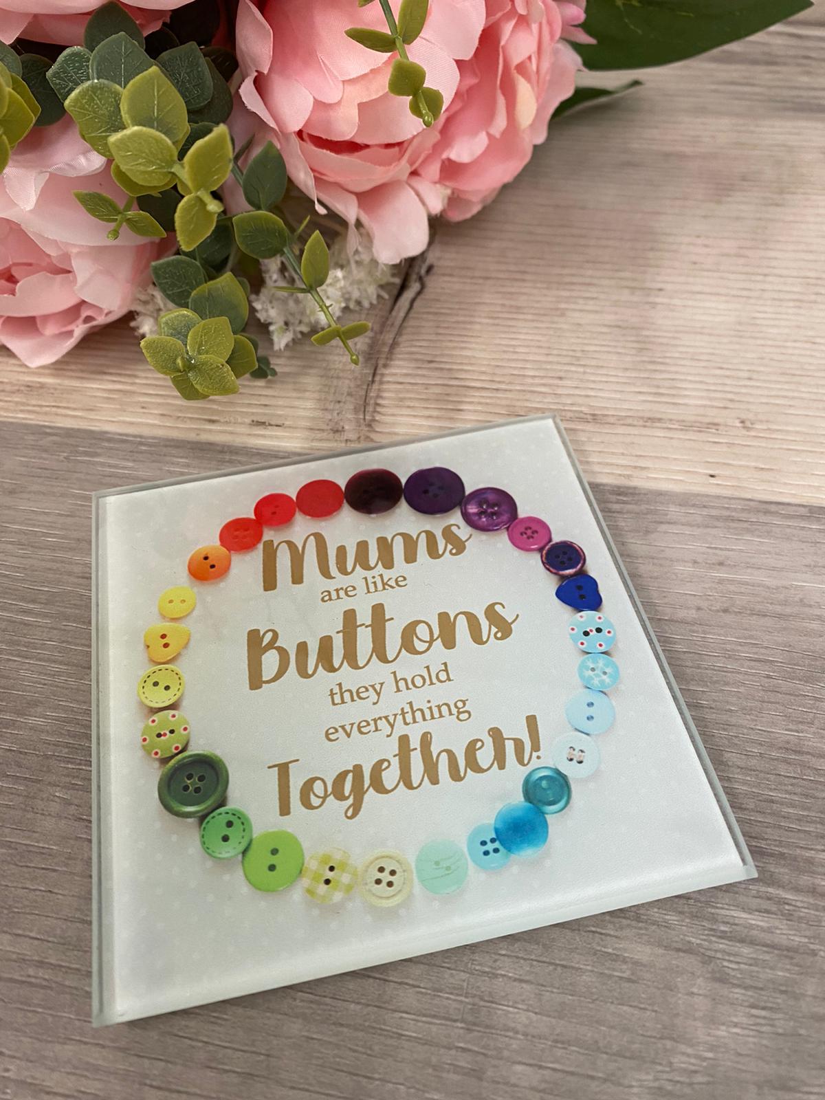 Mum's are like buttons they hold everything together glass coaster - Image 3